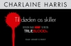 True Blood 13 - Til døden os skiller.