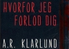 Anders Rønnow Klarlund har begået en storroman.